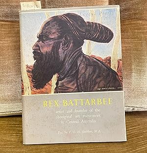 Seller image for Rex Battarbee : Artist and Founder of the Aboriginal Art Movement in Central Australia. for sale by Blackwood Books