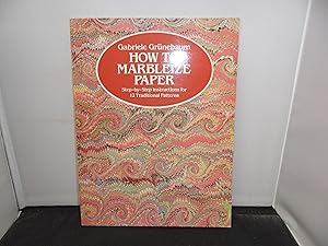 Seller image for How to Marbleize Paper Step-by-Step Instructions for 12 Traditional Patterns for sale by Provan Books