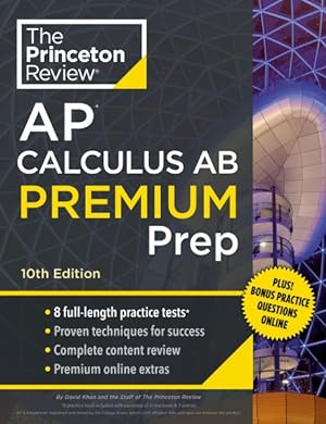 Imagen del vendedor de Princeton Review Ap Calculus Ab Premium Prep : 8 Practice Tests + Complete Content Review + Strategies & Techniques a la venta por GreatBookPrices