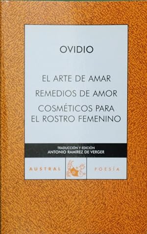 Imagen del vendedor de El arte de amar Remedios de amor ; Cosméticos para el rostro femenino a la venta por Librería Alonso Quijano