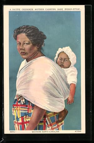 Seller image for Knstler-Ansichtskarte Native Cherokee Mother carrying Baby Indian-Style for sale by Bartko-Reher