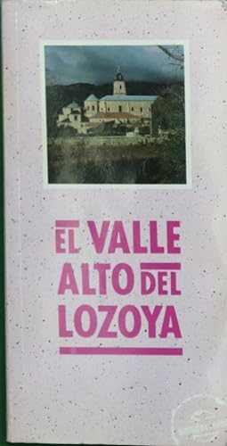 Imagen del vendedor de El valle alto del Lozoya [guía] a la venta por Librería Alonso Quijano