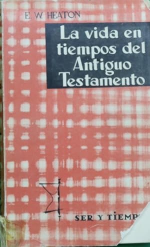 Imagen del vendedor de La vida en tiempos del Antiguo Testamento a la venta por Librera Alonso Quijano