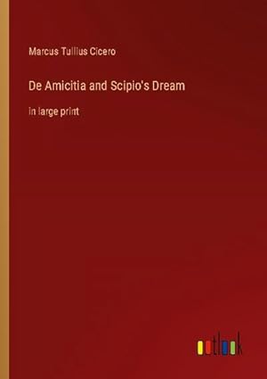 Seller image for De Amicitia and Scipio's Dream for sale by BuchWeltWeit Ludwig Meier e.K.