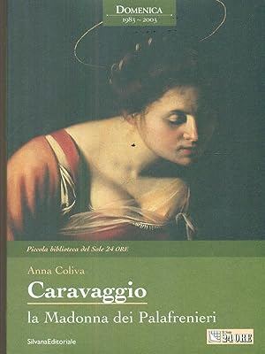Bild des Verkufers fr Caravaggio. La Madonna dei Palafrenieri zum Verkauf von Librodifaccia