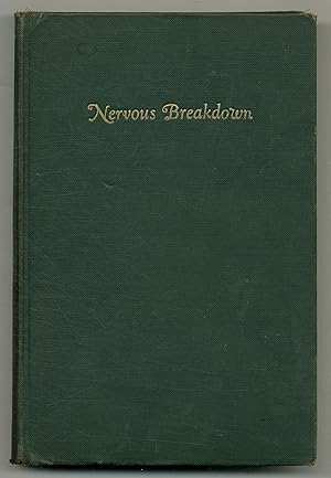 Bild des Verkufers fr Nervous Breakdown: Its Cause and Cure zum Verkauf von Between the Covers-Rare Books, Inc. ABAA