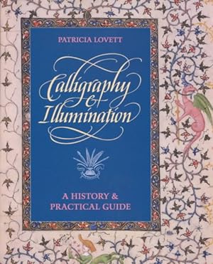 Seller image for Calligraphy and Illumination : A History and Practical Guide for sale by GreatBookPrices