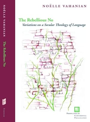 Seller image for Rebellious No : Variations on a Secular Theology of Language for sale by GreatBookPrices