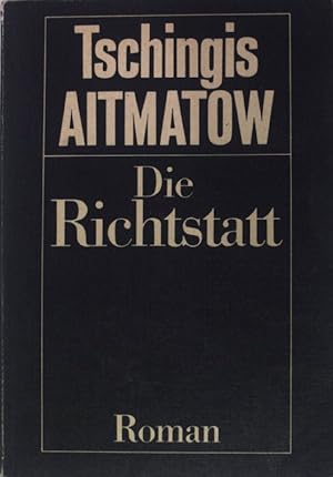 Image du vendeur pour Die Richtstatt : Roman. mis en vente par books4less (Versandantiquariat Petra Gros GmbH & Co. KG)
