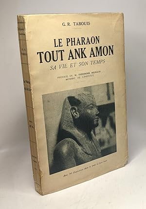 Image du vendeur pour Le Pharaon Tout Ank Amon - Sa vie et son temps - prface de Thodore Reinach mis en vente par crealivres