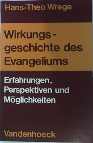 Seller image for Wirkungsgeschichte des Evangeliums : Erfahrungen, Perspektiven u. Mglichkeiten. for sale by books4less (Versandantiquariat Petra Gros GmbH & Co. KG)
