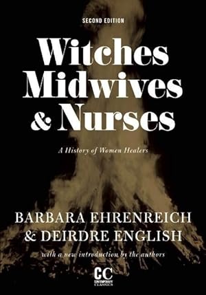 Bild des Verkufers fr Witches, Midwives, & Nurses (Second Edition): A History of Women Healers zum Verkauf von moluna