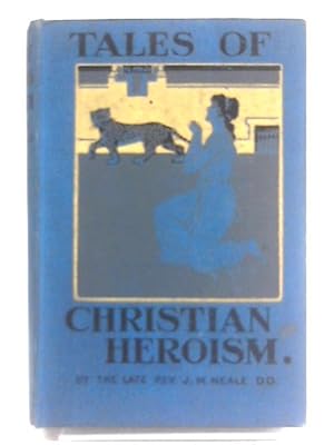 Image du vendeur pour Tales of Christian Heroism mis en vente par World of Rare Books