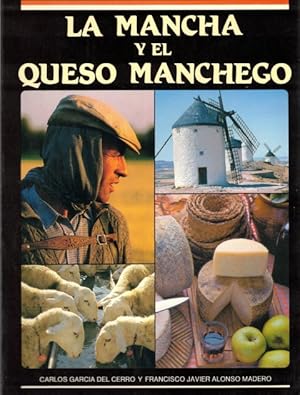 Seller image for LA MANCHA Y EL QUESO MANCHEGO for sale by Librera Vobiscum