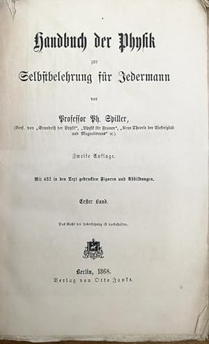 Handbuch der Physik zur Selbstbelehrung für Jedermann. Erster Band (von 2). Mit 432 Textabbildungen.