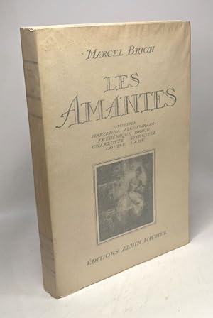 Les amantes - Diotima; Marianna Alcoforado; Frédérique Brion; Charlotte Stieglitz; Louise Labé