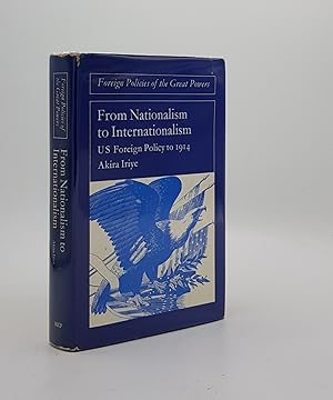 Bild des Verkufers fr FROM NATIONALISM TO INTERNATIONALISM US Foreign Policy Before 1917 zum Verkauf von Rothwell & Dunworth (ABA, ILAB)