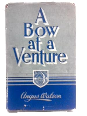 Imagen del vendedor de A Bow at a Venture a la venta por World of Rare Books