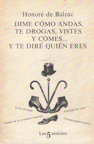 Imagen del vendedor de DIME CMO ANDAS, TE DROGAS, VISTES Y COMES.Y TE DIR QUIN ERES a la venta por Librera Vobiscum