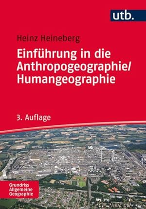 Seller image for Einfhrung in die Anthropogeographie/Humangeographie: Grundriss Allgemeine Geographie for sale by CSG Onlinebuch GMBH