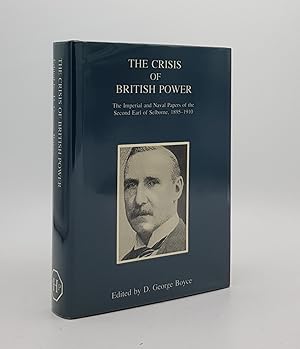 Bild des Verkufers fr THE CRISIS OF BRITISH POWER The Imperial and Naval Papers of the Second Earl of Selborne 1895-1910 zum Verkauf von Rothwell & Dunworth (ABA, ILAB)