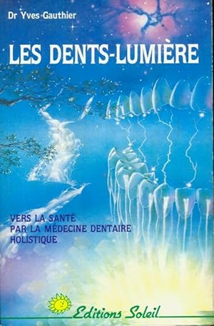 Image du vendeur pour Les dents-lumi?re - Gauthier Yves mis en vente par Book Hmisphres