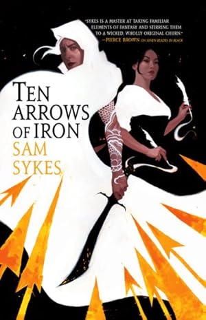 Image du vendeur pour Ten Arrows of Iron mis en vente par GreatBookPrices