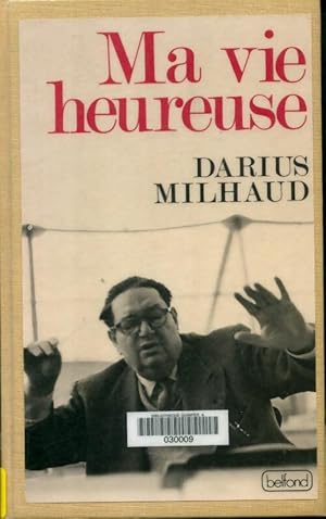 Seller image for Ma vie heureuse - Milhaud-D for sale by Book Hmisphres