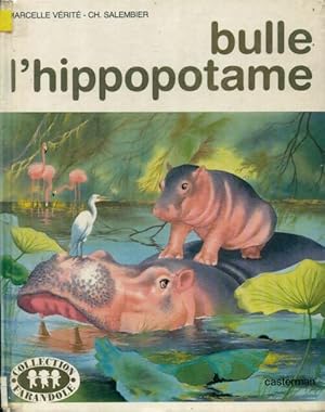 Imagen del vendedor de Bulle l'hippopotame - Marcelle V?rit? a la venta por Book Hmisphres