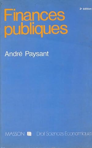 Seller image for Finances publiques - Paysant Andr? for sale by Book Hmisphres