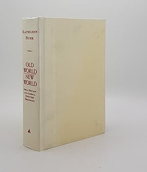 Bild des Verkufers fr OLD WORLD NEW WORLD Great Britain and America from the Beginning zum Verkauf von Rothwell & Dunworth (ABA, ILAB)