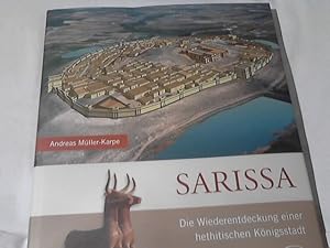 Sarissa : die Wiederentdeckung einer hethitischen Königsstadt. Antike Welt ; Sonderbände; Zaberns...