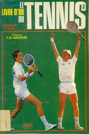 Bild des Verkufers fr Le livre d'or du tennis. 1985 - Christian Collin zum Verkauf von Book Hmisphres