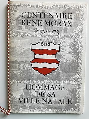 Centenaire René Morax 1873-1973. Hommage de sa ville natale.