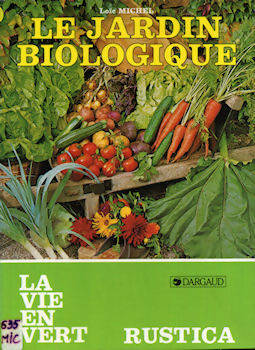 Le jardin biologique - Lo?c Michel