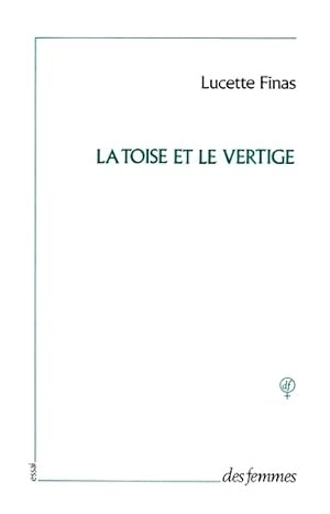 Seller image for La toise et le vertige - Lucette Finas for sale by Book Hmisphres