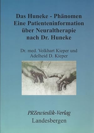 Das Huneke-Phänomen: Eine Patienteninformation über Neuraltherapie nach Dr. Huneke.
