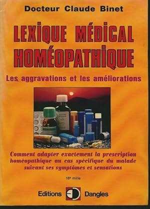 Seller image for Lexique m?dical hom?opathique : Des aggravations et des ameliorations - Claude Binet for sale by Book Hmisphres