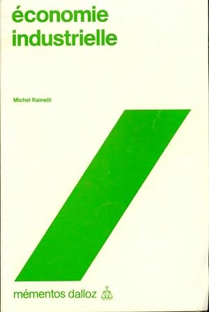Seller image for conomie industrielle - Rainelli Michel for sale by Book Hmisphres
