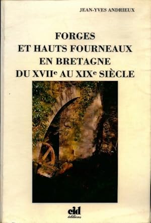 Imagen del vendedor de Forges et hauts fourneaux en Bretagne du XVIIe au XIXe si?cle. C?tes-du-nord - Jean-Yves Andrieux a la venta por Book Hmisphres