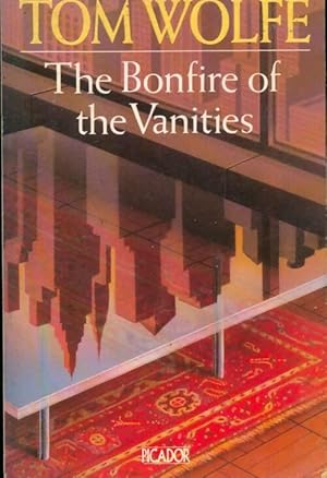 The bonfire of the vanities - Tom Wolfe