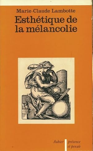 Image du vendeur pour Esthetique de la melancolie - Lambotte Marie-Claude mis en vente par Book Hmisphres