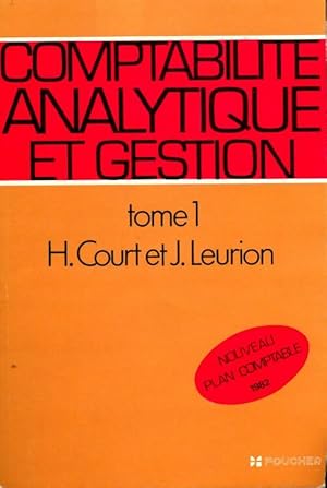 Comptabilit? analytique et gestion Tome I - J. Leurion