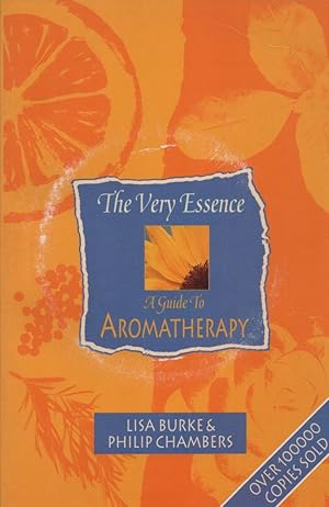 Imagen del vendedor de The Very Essence: Guide to Aromatherapy. a la venta por Buch von den Driesch