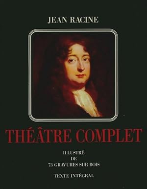 Racine : Th  tre complet - Jean Racine