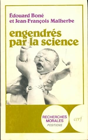 Seller image for Engendres par la science. Enjeux ethiques des manipulations de la procreation 032197 - Jean-Francois Bone for sale by Book Hmisphres