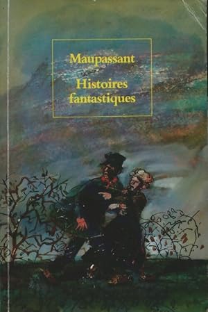 Image du vendeur pour Histoires fantastiques - Guy De Maupassant mis en vente par Book Hmisphres