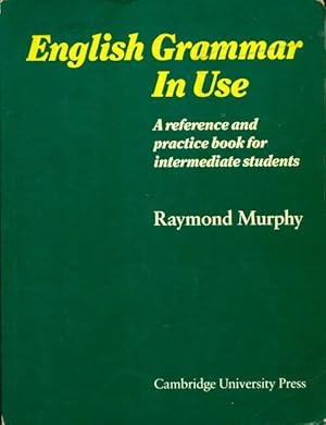 Imagen del vendedor de English grammar in use without answers : A reference and practice book for intermediate students - Raymond Murphy a la venta por Book Hmisphres