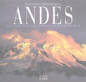 Andes : Voyages sur les volcans d'equateur - Marcela Garcia