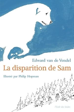 Seller image for La Disparition De Sam - Edward Van De Vendel for sale by Book Hmisphres